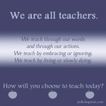 We Are All Teachers